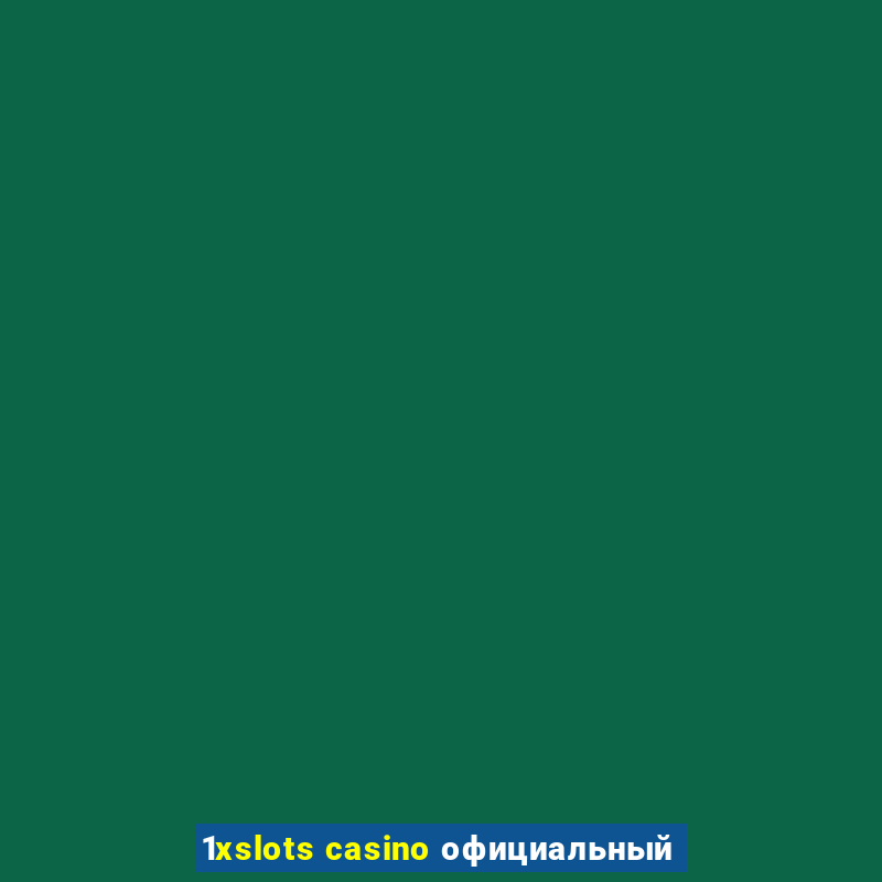 1xslots casino официальный