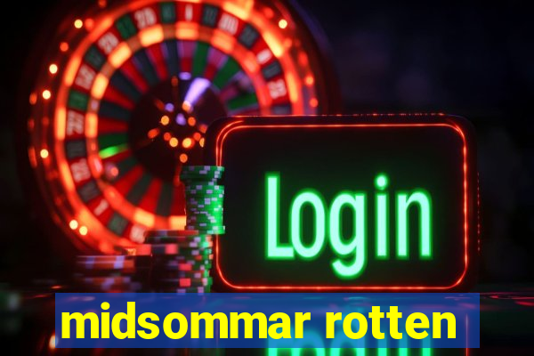 midsommar rotten