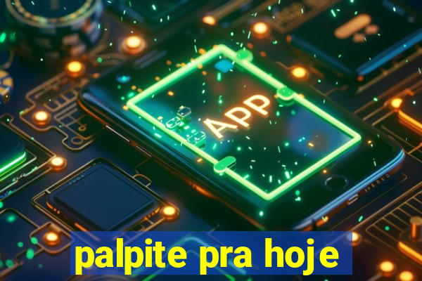 palpite pra hoje