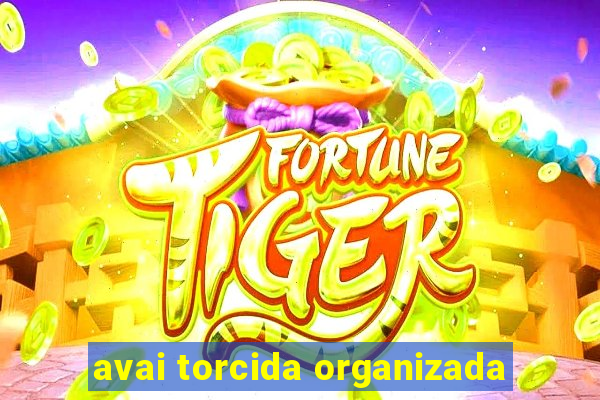 avai torcida organizada