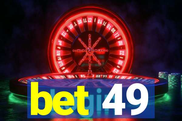 bet 49