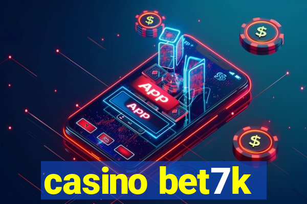 casino bet7k