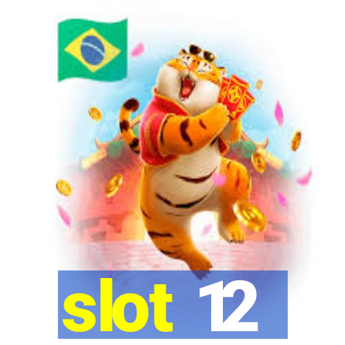 slot 12