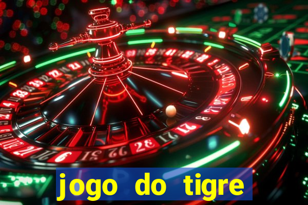 jogo do tigre realmente da dinheiro