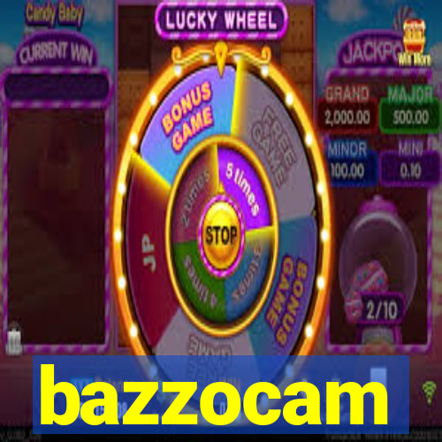 bazzocam