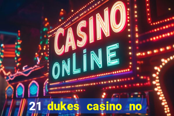 21 dukes casino no deposit bonus codes