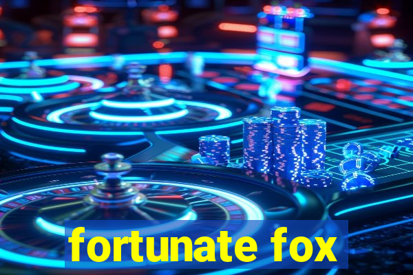 fortunate fox