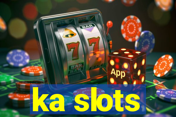 ka slots