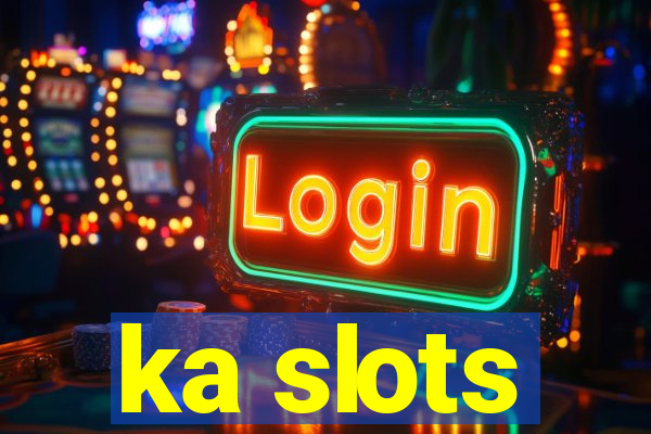 ka slots