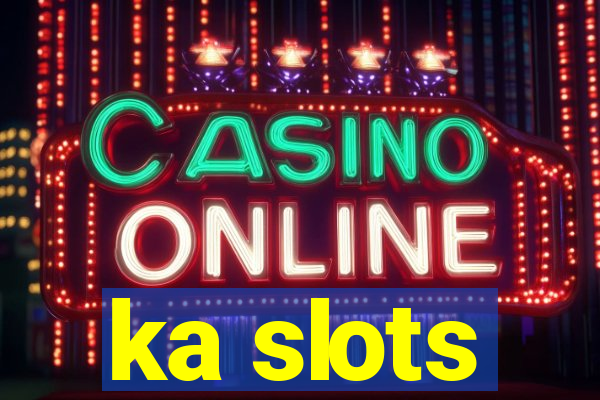 ka slots