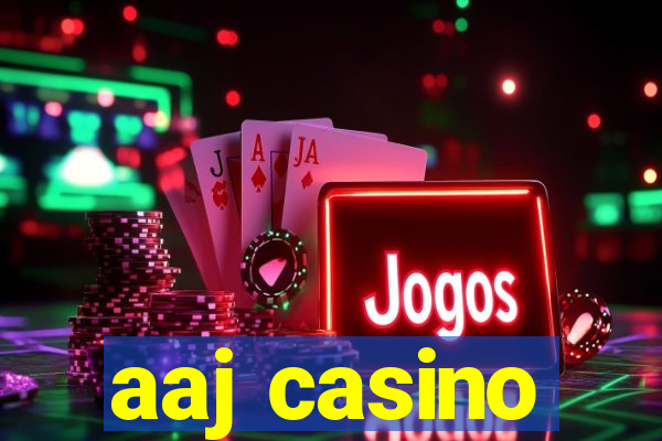 aaj casino