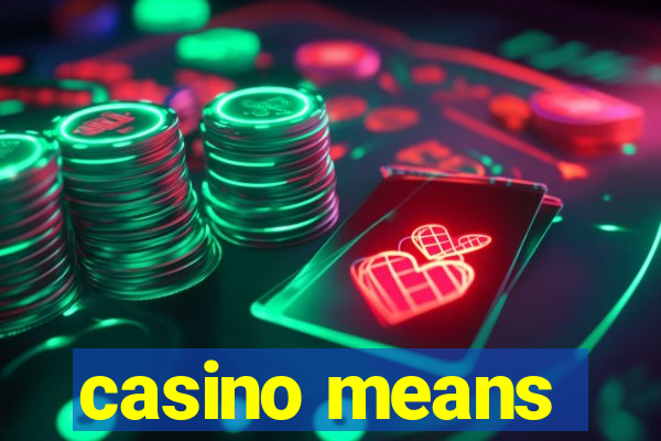 casino means