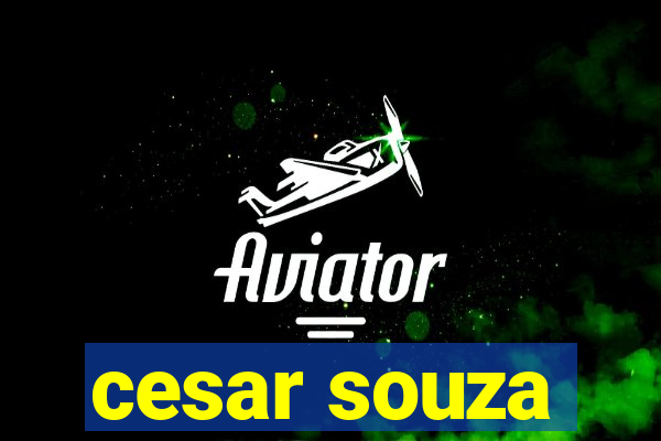 cesar souza