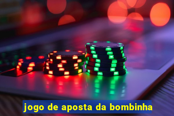 jogo de aposta da bombinha