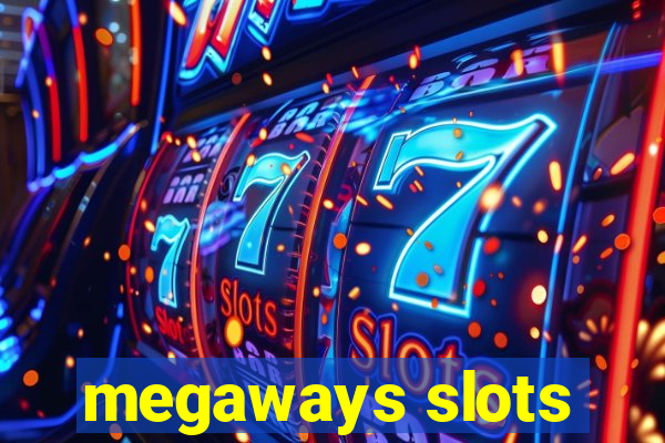 megaways slots