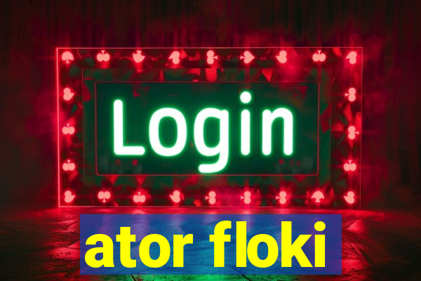 ator floki