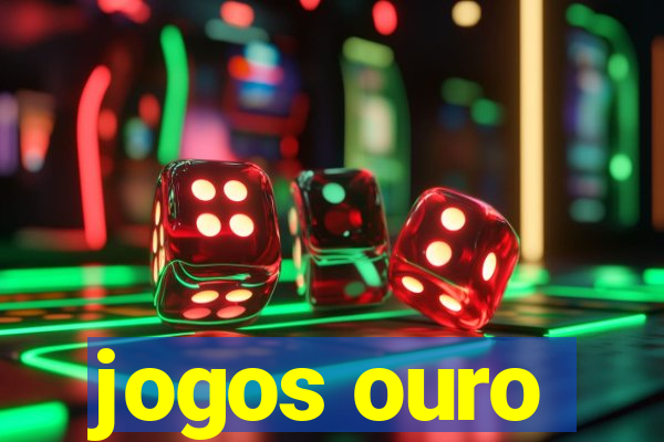 jogos ouro