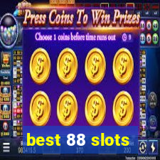 best 88 slots