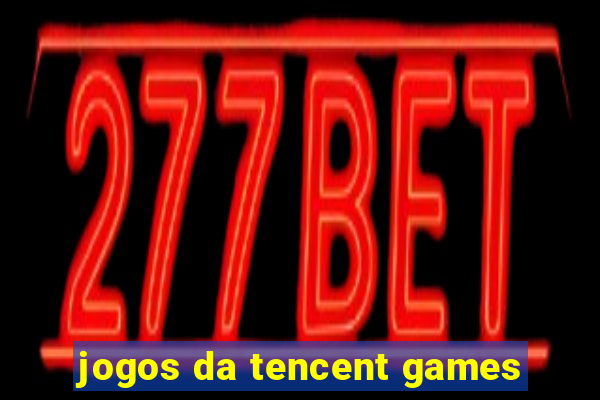 jogos da tencent games