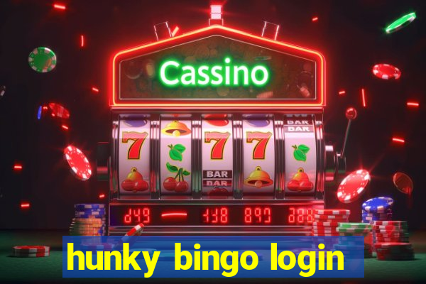 hunky bingo login