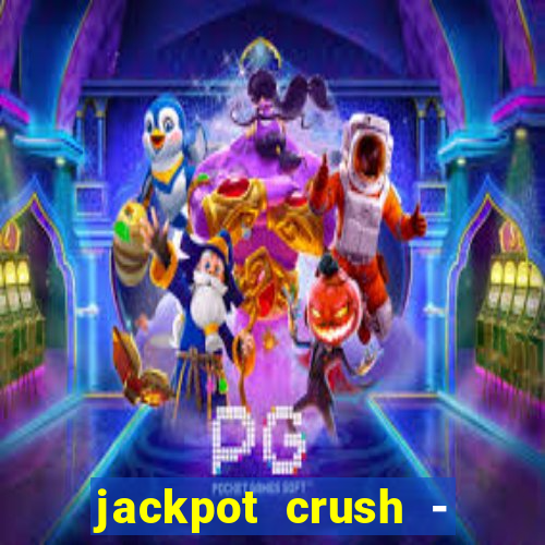 jackpot crush - slots games