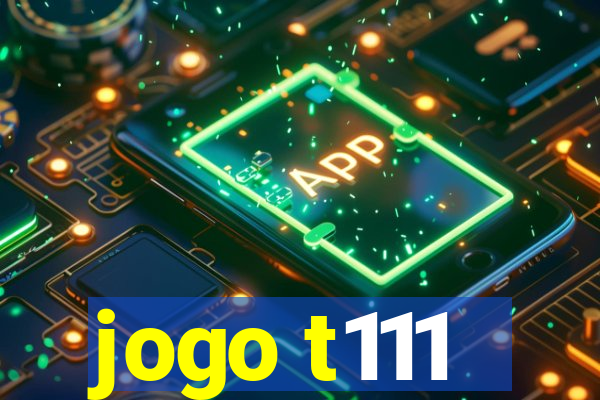 jogo t111