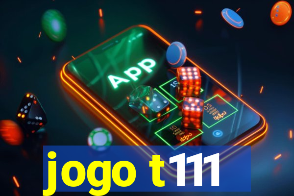 jogo t111