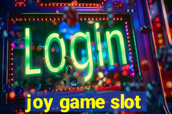 joy game slot