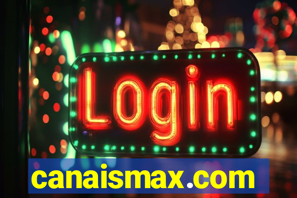 canaismax.com