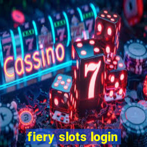 fiery slots login