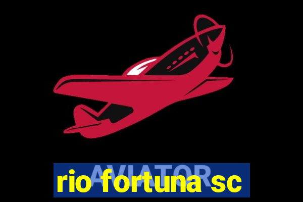 rio fortuna sc