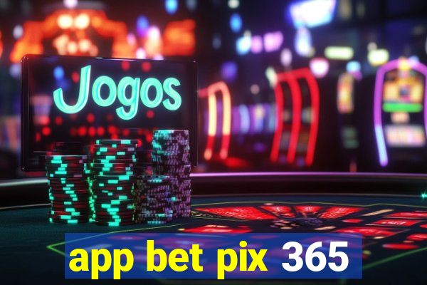 app bet pix 365