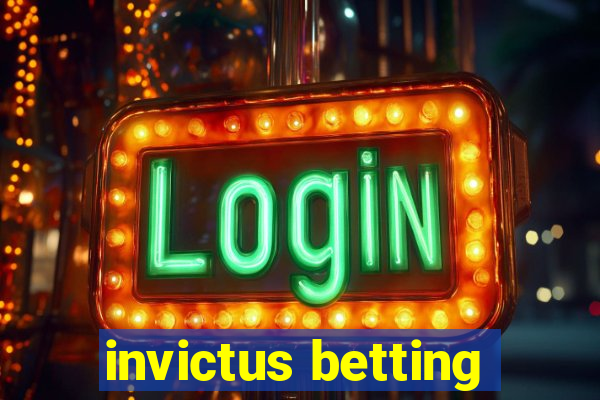 invictus betting