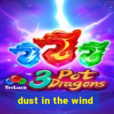 dust in the wind