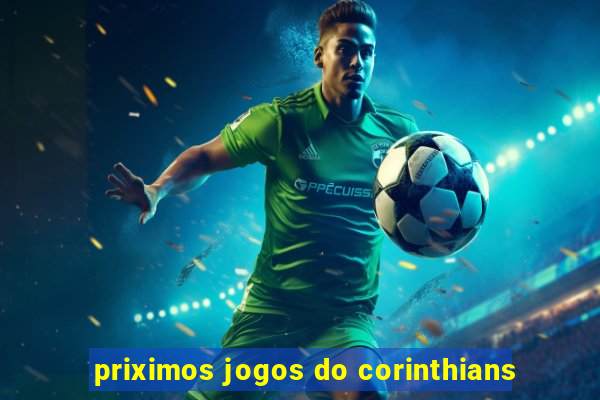 priximos jogos do corinthians