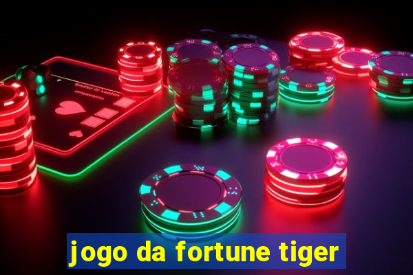 jogo da fortune tiger