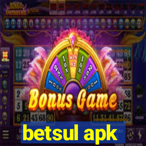 betsul apk