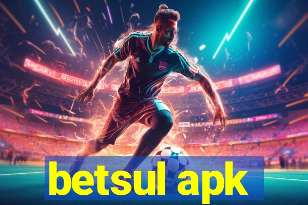 betsul apk