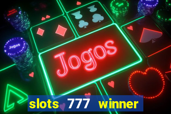 slots 777 winner como sacar