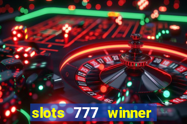 slots 777 winner como sacar