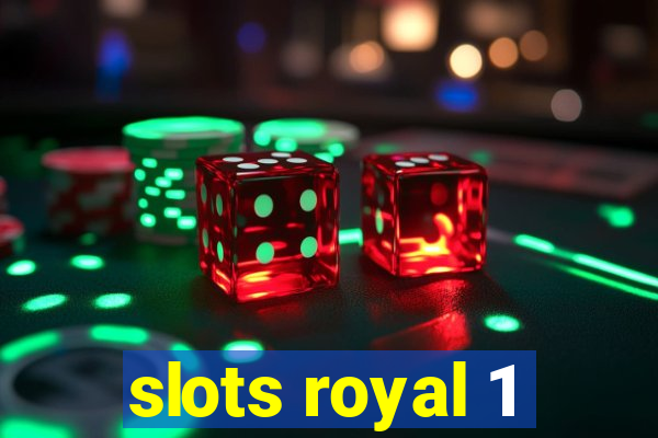 slots royal 1