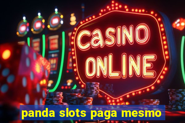 panda slots paga mesmo