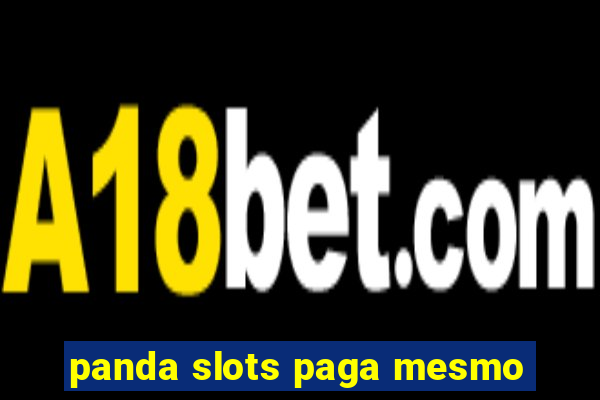 panda slots paga mesmo