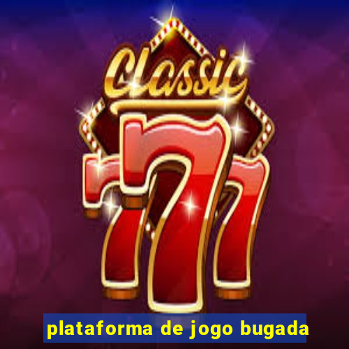 plataforma de jogo bugada