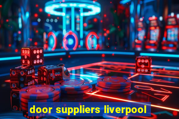 door suppliers liverpool