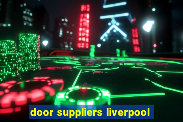 door suppliers liverpool