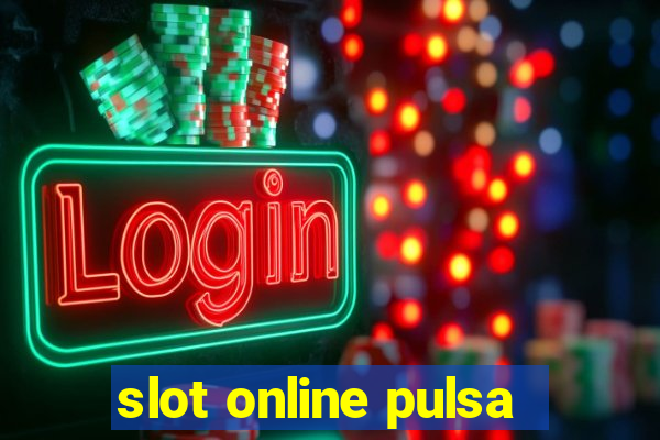 slot online pulsa