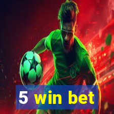 5 win bet