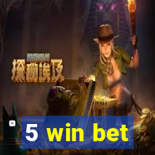 5 win bet