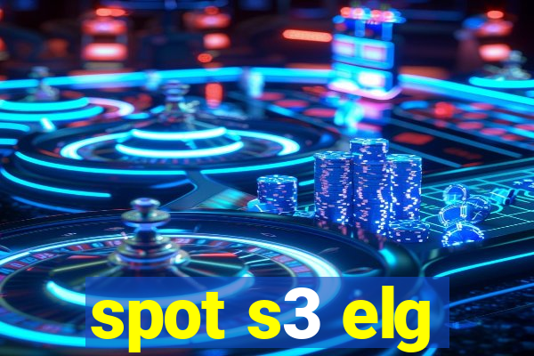 spot s3 elg